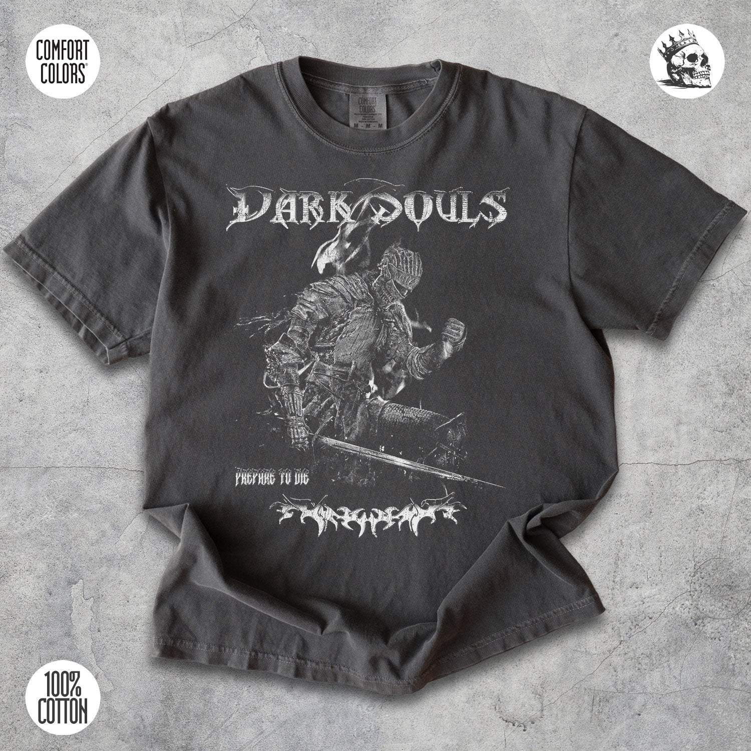 Dark Souls fantasy gaming t-shirt by Cruel Royalty, vintage Prepare to Die streetwear on Comfort Colors.