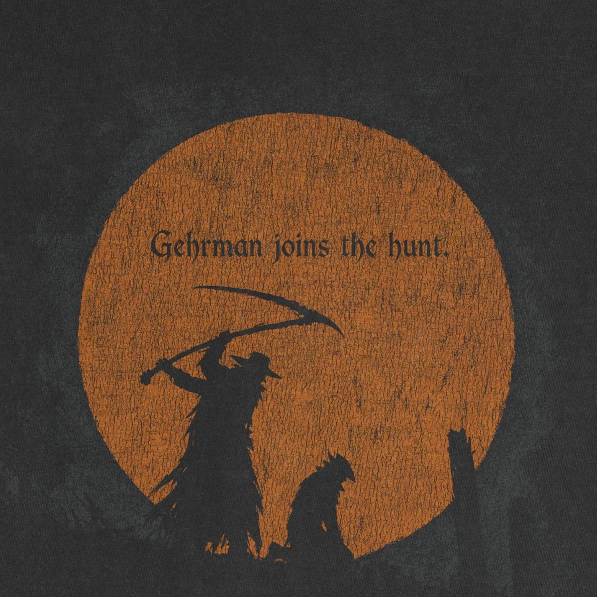 Gehrman Bloodborne Tee – Joins The Hunt Yharnam Shirt - Cruel Royalty