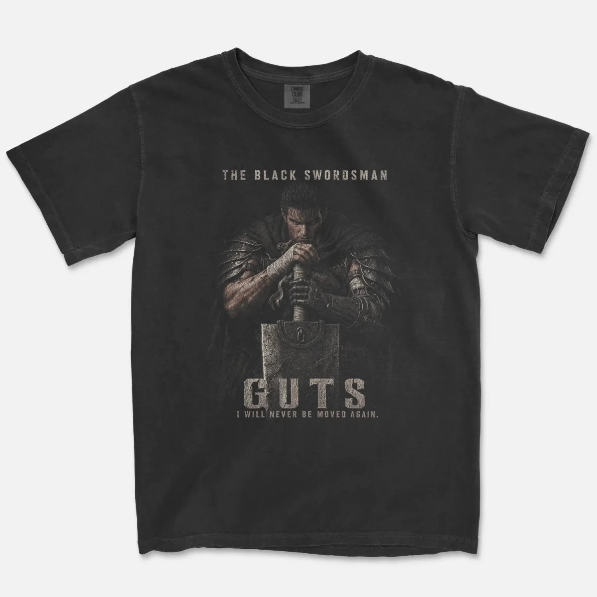 Guts The Black Swordsman Tee – Berserk I Will Never Be Moved Again Shirt - Cruel Royalty