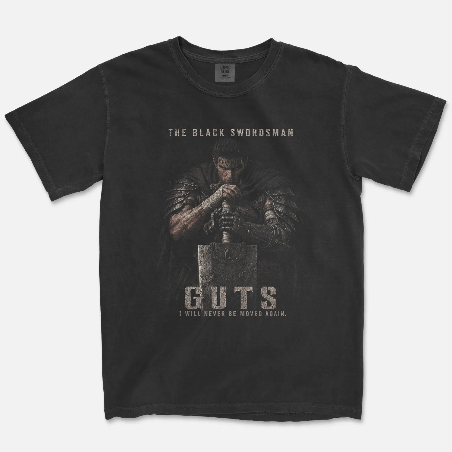 Guts The Black Swordsman Tee – Berserk I Will Never Be Moved Again Shirt - Comfort Colors