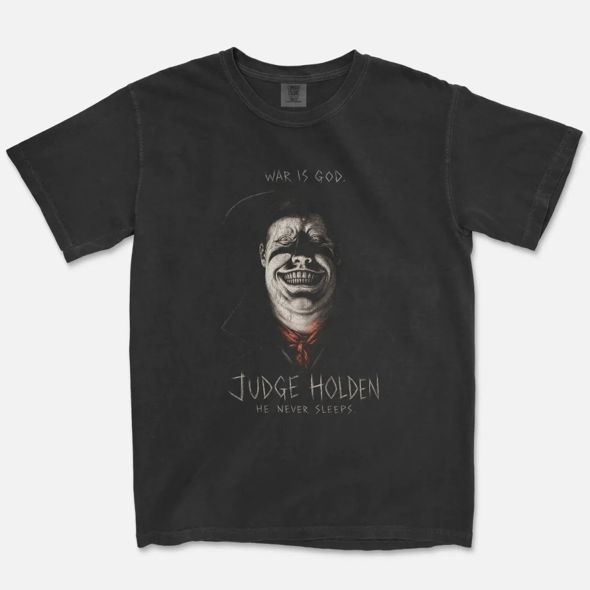Judge Holden Tee – Blood Meridian War Is God He Never Sleeps Shirt - Cruel Royalty